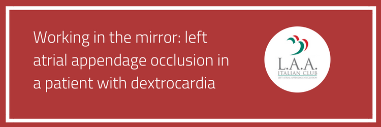 LAAO in a patient with Dextrocardia